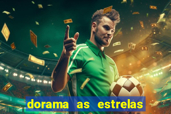 dorama as estrelas nao sao tao brilhantes quanto voce